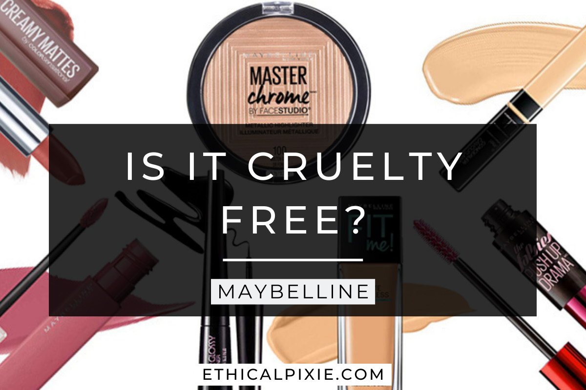 Is Maybelline Cruelty free in 2022? Ethical Pixie
